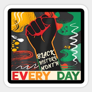 Black History Month Celebrate African Black Every Day Sticker